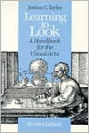 Learning to Look: A Handbook for the Visual Arts (Phoenix Books)