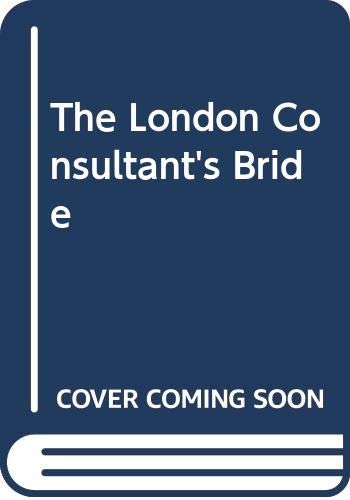 The London Consultant's Bride