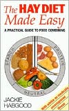 The Hay Diet Made Easy: A Practical Guide to Food Combining