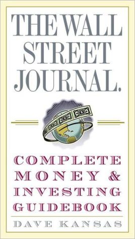 The Wall Street Journal Complete Money and Investing Guidebook (Wall Street Journal Guidebooks)