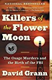 Killers of the Flower Moon: The Osage Murders and the Birth of the FBI
