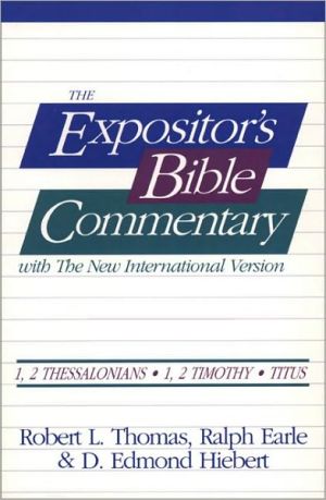 Expositor's Bible Commentary: 1 & 2 Thessalonians / 1 & 2 Timothy, Titus