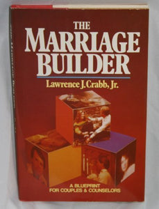 The Marriage Builder: A Blueprint for Couples and Counselors