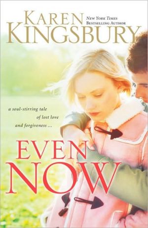Even Now (Lost Love, Book 1)