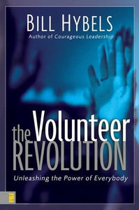 The Volunteer Revolution: Unleashing the Power of Everybody