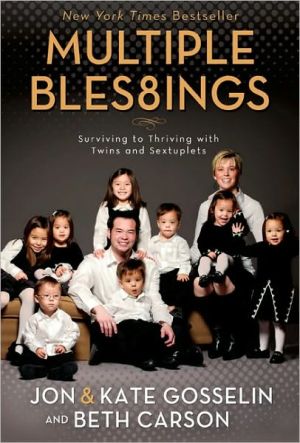 Multiple Bles8ings: Surviving to Thriving with Twins and Sextuplets