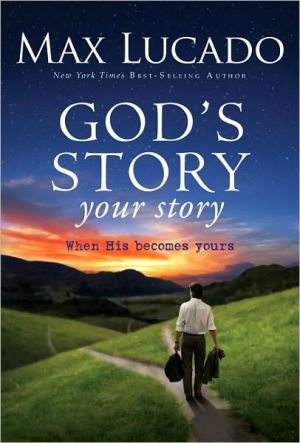 God's Story, Your Story: When His Becomes Yours (The Story)