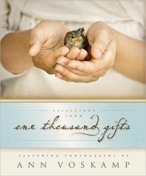 Selections from One Thousand Gifts: Finding Joy in What Really Matters