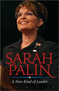 Sarah Palin: A New Kind of Leader