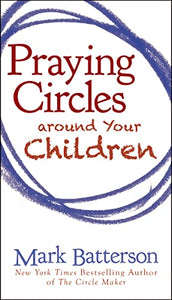 Praying Circles around Your Children