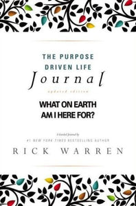 The Purpose Driven Life Journal: What on Earth Am I Here For?