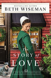 The Story of Love (The Amish Bookstore Novels)