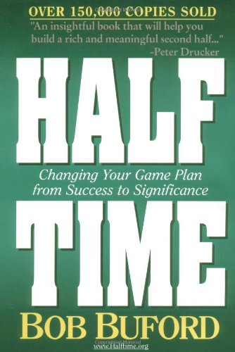 Halftime: Changing your game plan from Success to Significance