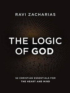 The Logic of God: 52 Christian Essentials for the Heart and Mind