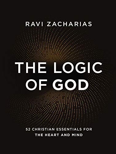 The Logic of God: 52 Christian Essentials for the Heart and Mind