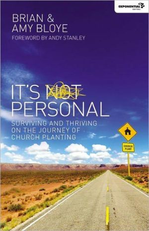 It's Personal: Surviving and Thriving on the Journey of Church Planting (Exponential Series)