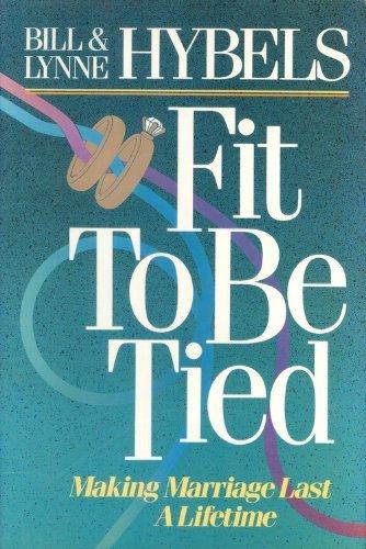 Fit to Be Tied ~ Making Marriage Last a Lifetime
