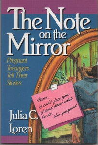 Note on the Mirror: Pregnant Teenagers Tell Their Stories