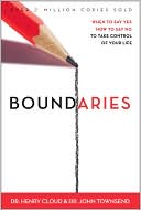 Dr. Henry Cloud & Dr. John Townsend, Boundaries in Dating: How Healthy Choices Grow Healthy Relationships