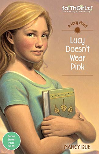 Lucy Doesn't Wear Pink (Faithgirlz / A Lucy Novel)