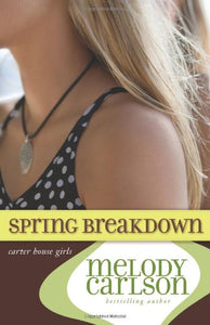 Spring Breakdown (Carter House Girls)