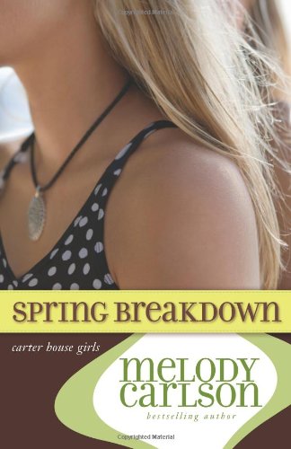 Spring Breakdown (Carter House Girls)