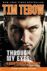 Through My Eyes: A Quarterback's Journey, Young Reader's Edition