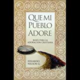 Que Mi Pueblo Adore = Music & Worship (Spanish Edition)