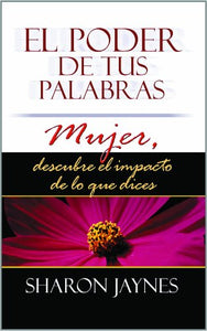 El Poder de tus palabras (Spanish Edition)