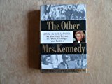 The Other Mrs. Kennedy: Ethel Skakel Kennedy : An American Drama of Power, Privilege, and Politics