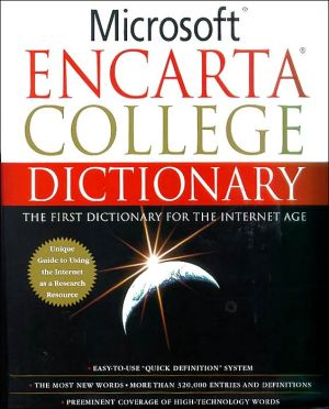 Microsoft Encarta College Dictionary: The First Dictionary For The Internet Age