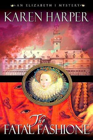 The Fatal Fashione (Elizabeth I Mysteries, Book 8)