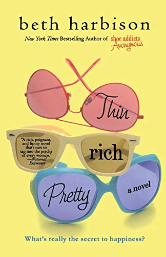 Thin, Rich, Pretty: A Novel