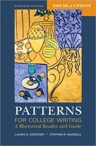 Patterns for College Writing with 2009 MLA Update: A Rhetorical Reader and Guide