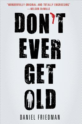 Don't Ever Get Old (Buck Schatz Series)