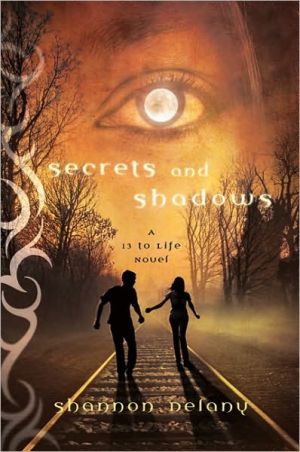 Secrets and Shadows (13 to Life)