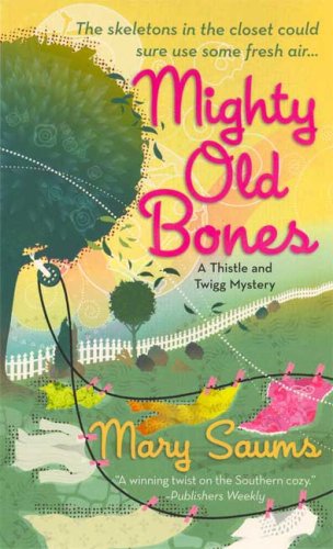 Mighty Old Bones (Thistle & Twigg Mysteries, No. 2)