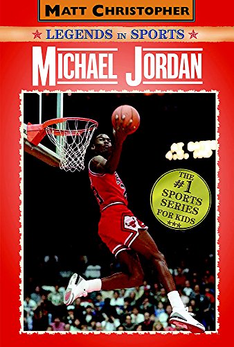 Michael Jordan: Legends in Sports (Matt Christopher Legends in Sports)