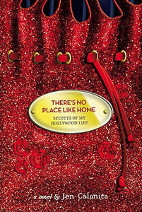 There's No Place Like Home (Secrets of My Hollywood Life (6))