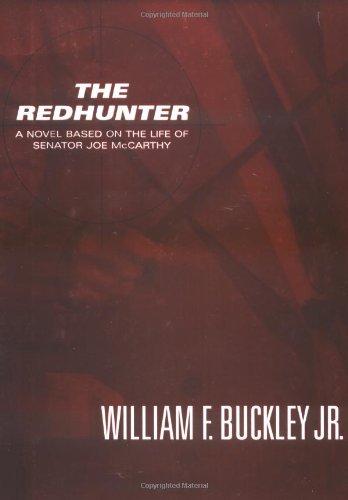 The Redhunter: A Novel Based on the Life of Senator Joe McCarthy