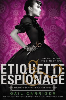 Etiquette & Espionage (Finishing School (1))