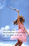 The True and Outstanding Adventures of the Hunt Sisters: A Novel