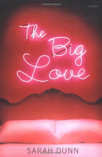 The Big Love: A Novel