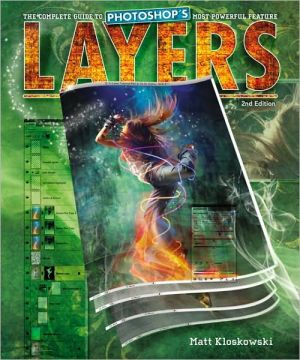 Layers: The Complete Guide to Photoshop's Most Powerful Feature (2nd Edition)