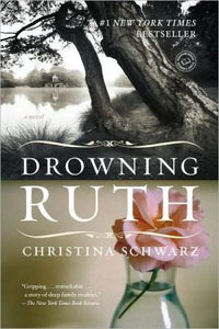 Drowning Ruth: A Novel (Oprah's Book Club)