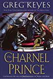 The Charnel Prince (The Kingdoms of Thorn and Bone, Book 2)