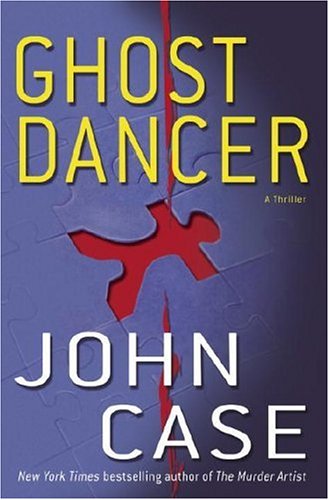 Ghost Dancer : A Thriller