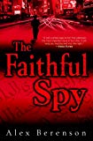 The Faithful Spy: A Novel