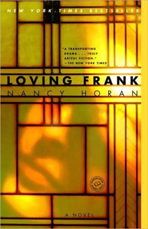 Loving Frank: A Novel