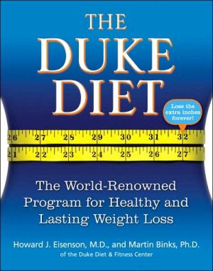The Duke Diet: The World-Renowned Program for Healthy and Lasting Weight Loss